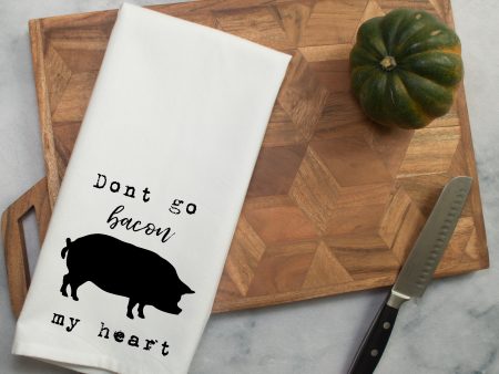 Don t Go Bacon My Heart Printed Tea Towel Online Sale